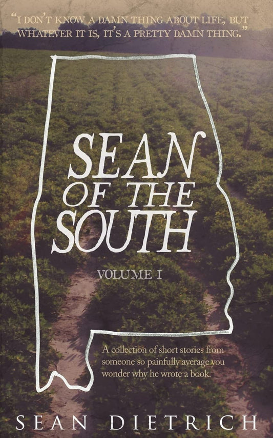 Sean of the South Vol 1 by Sean Dietrich
