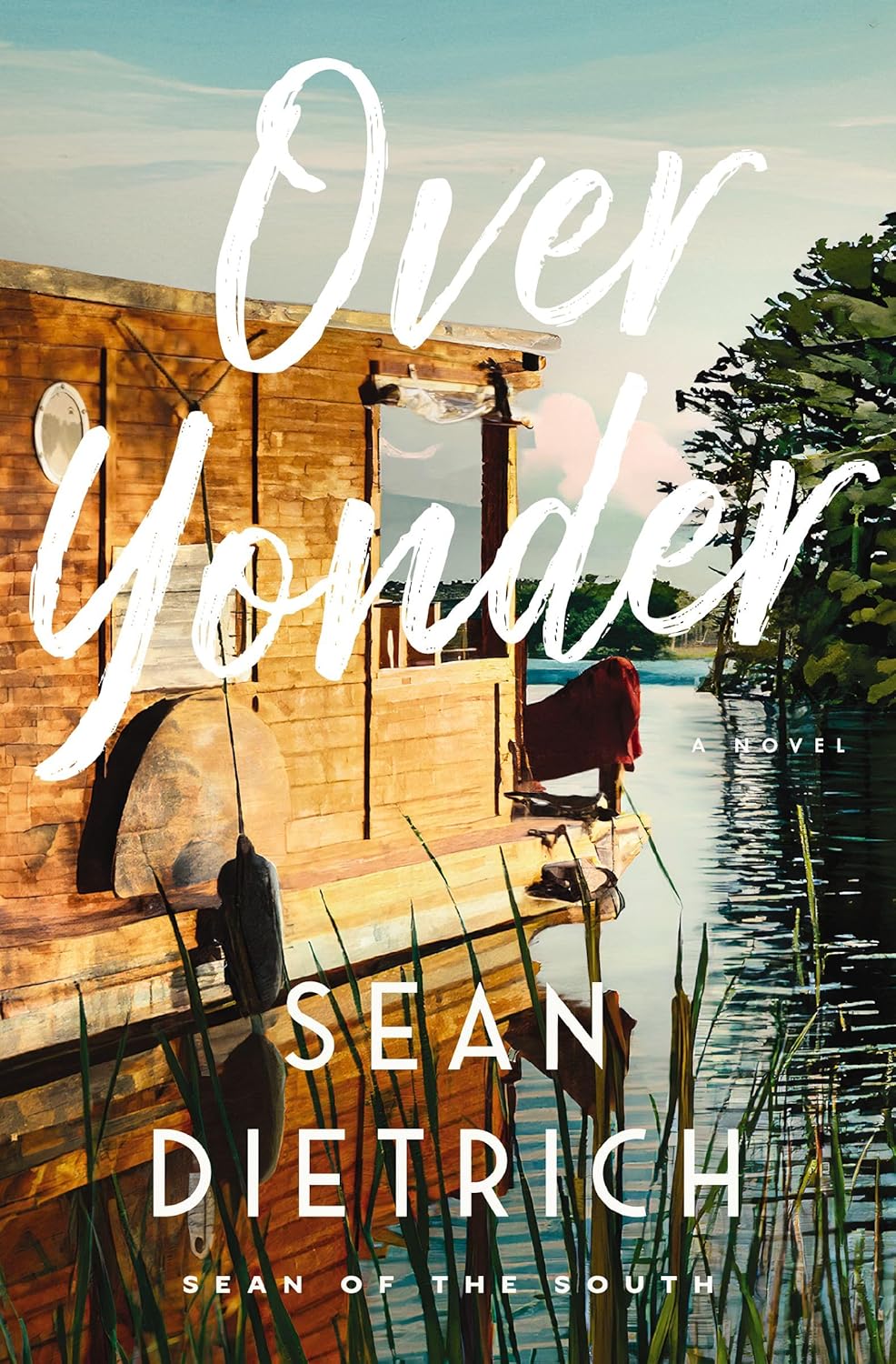 PRE-ORDER: Over Yonder by Sean Dietrich (Autographed)